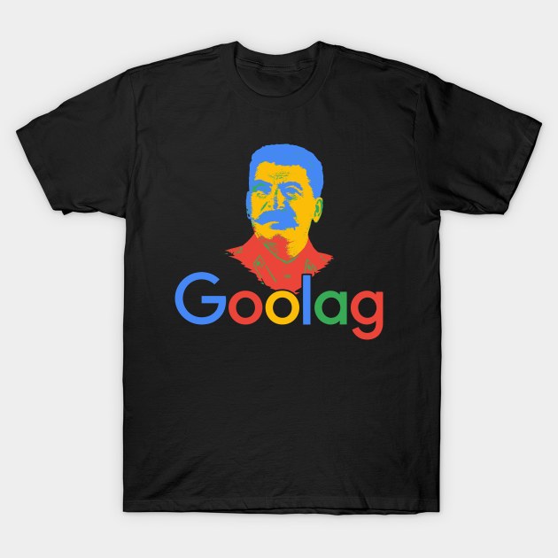 Goolag Stalin Gulag Meme Political Dark Humor T-Shirt by Xeire